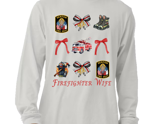 Denton Firefighter Wife Coquette Long Sleeve Shirt